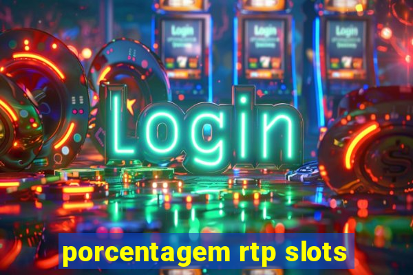 porcentagem rtp slots